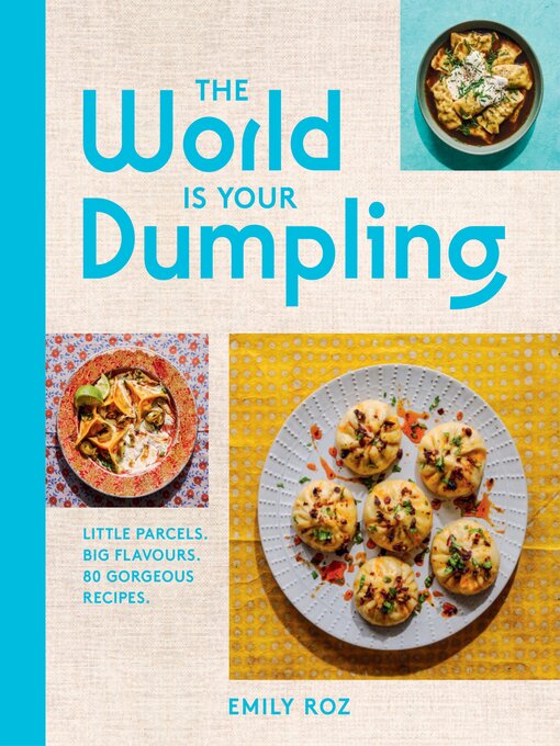 Title details for The World Is Your Dumpling by Emily Roz - Available